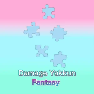 「Fantasy」 Damage Yakkunアートワーク