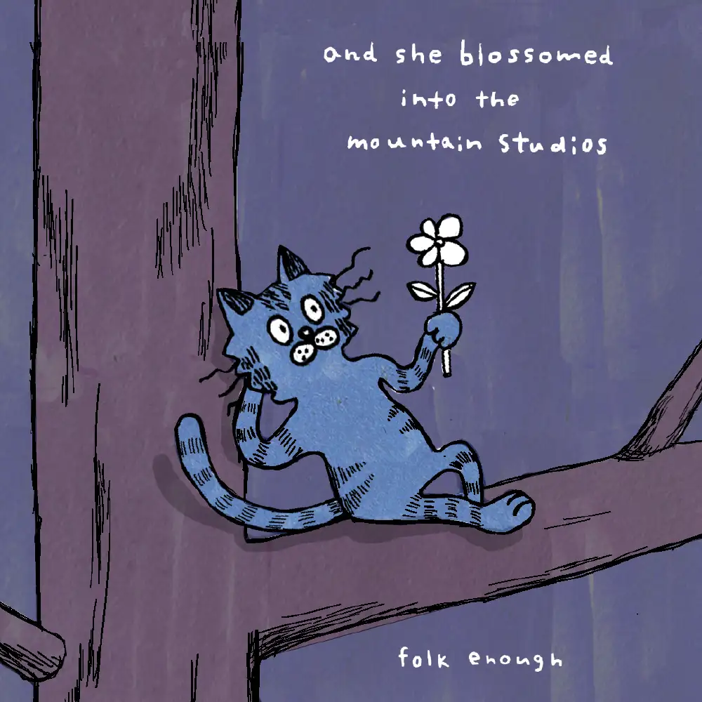 『and she blossomed into the mountain studios』 folk enoughアートワーク