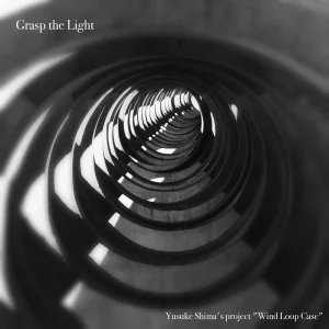 「Grasp the Light」/ 島裕介アートワーク