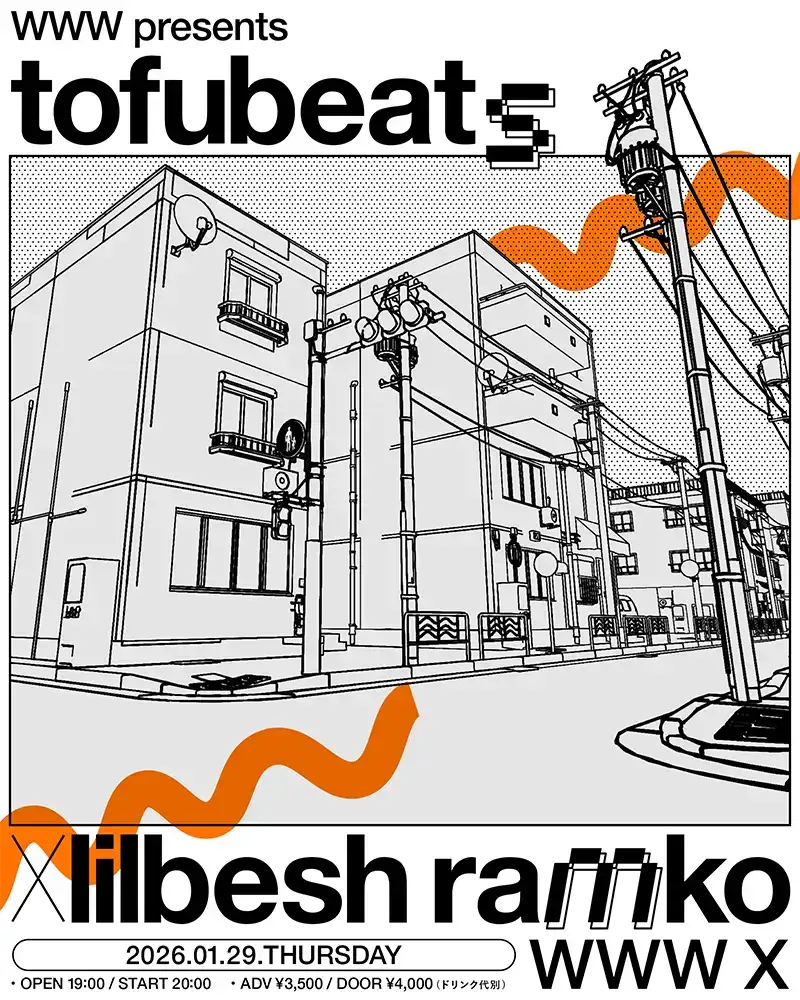 WWW presents tofubeats × lilbesh ramkoフライyーあ