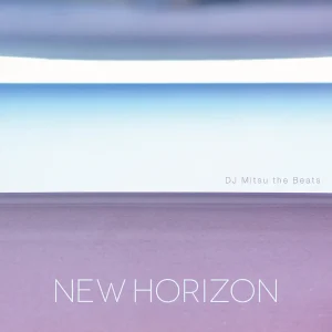 『New Horizon』 DJ Mitsu the Beatsアートワーク