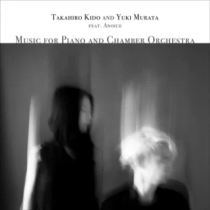 『Music for Piano and Chamber Orchestra』 Takahiro Kido and Yuki Murataアートワーク