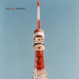 「東京」/ KILL HIS HIM KILLアートワーク
