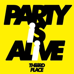 「PARTY IS ALIVE」Thiiird Placeアートワーク