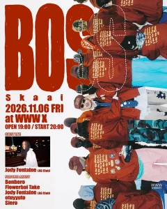 【NEWS】イベント情報:Skaai ワンマンライブ「WWW presents Skaai『BOSS』」にAG Clubの元メンバー Jody Fontaineがゲストライブ出演決定 & Bonbero、Sieroら客演アーティストも発表 『BOSS』フライヤー