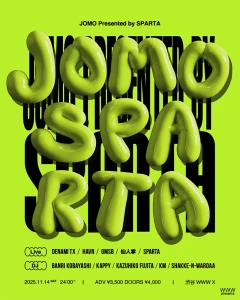 【NEWS】イベント情報:SPARTA オールナイトの主催イベント『JOMO』を渋谷WWW Xにて開催 DENAMI TX、Havn、OMSB、仙人掌らが出演 『JOMO』 フライヤー