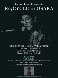Forever Records presentsRe;CYCLE in OSAKAフライヤー