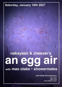 "nakayaan & cheever's an egg air"フライヤー