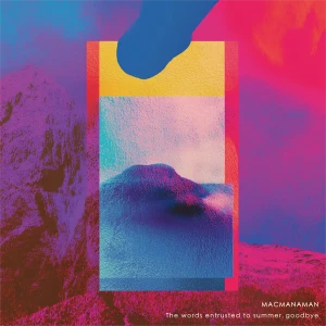 『The words entrusted to this summer, goodbye』マクマナマンアートワーク