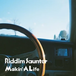 「Makin' A Life」