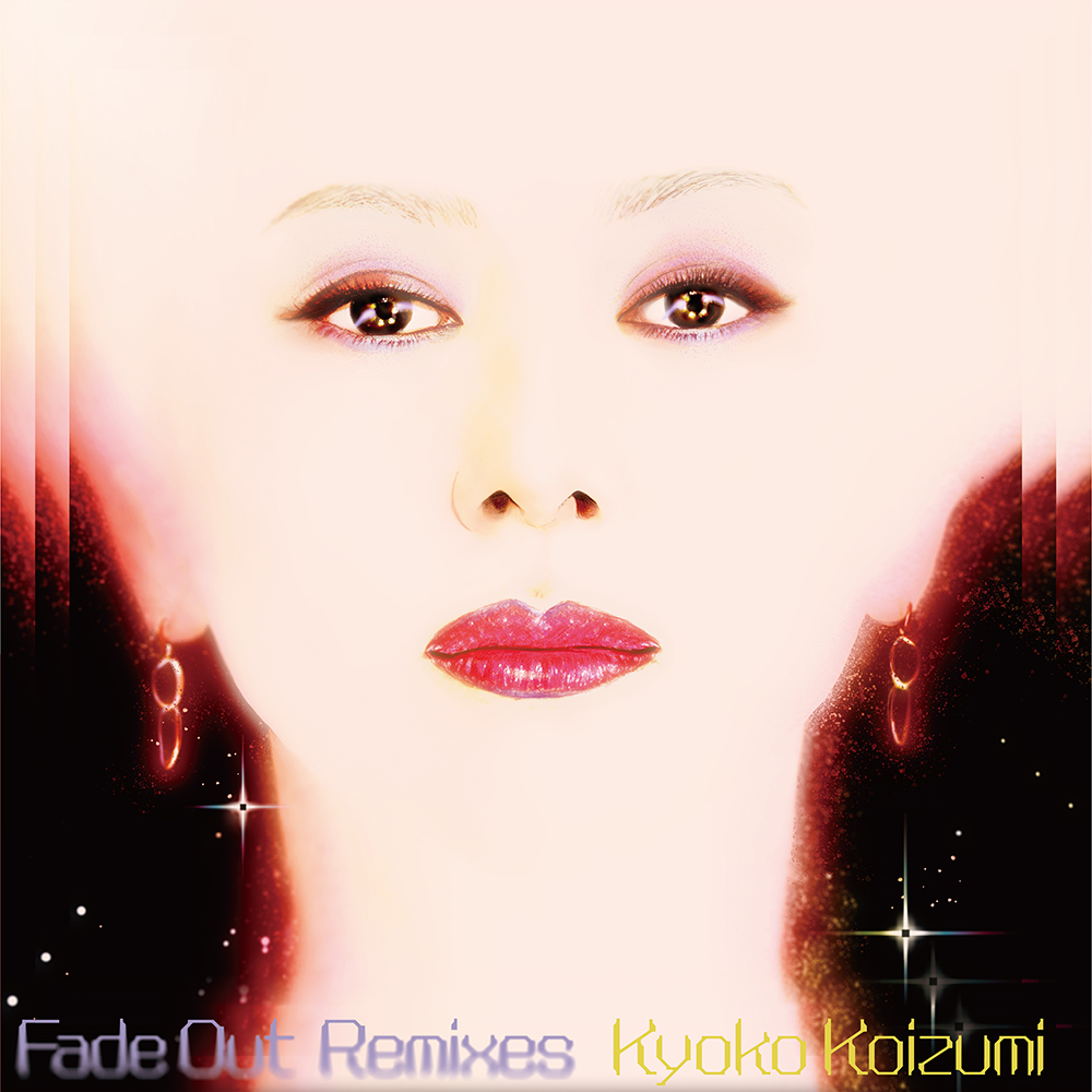 『Fade Out Remixes』/ 小泉今日子アートワーク