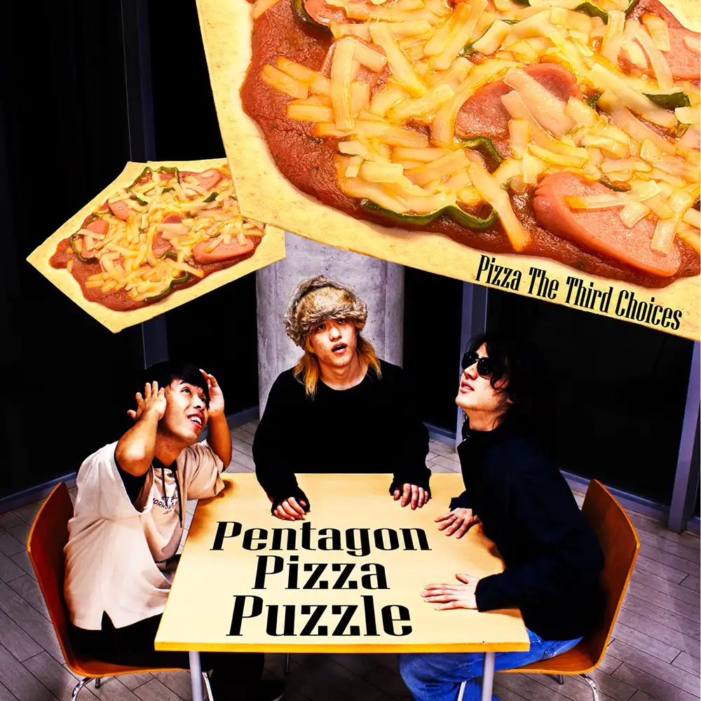 『Pentagon Pizza Puzzle』/ Pizza The Third Choicesアートワーク