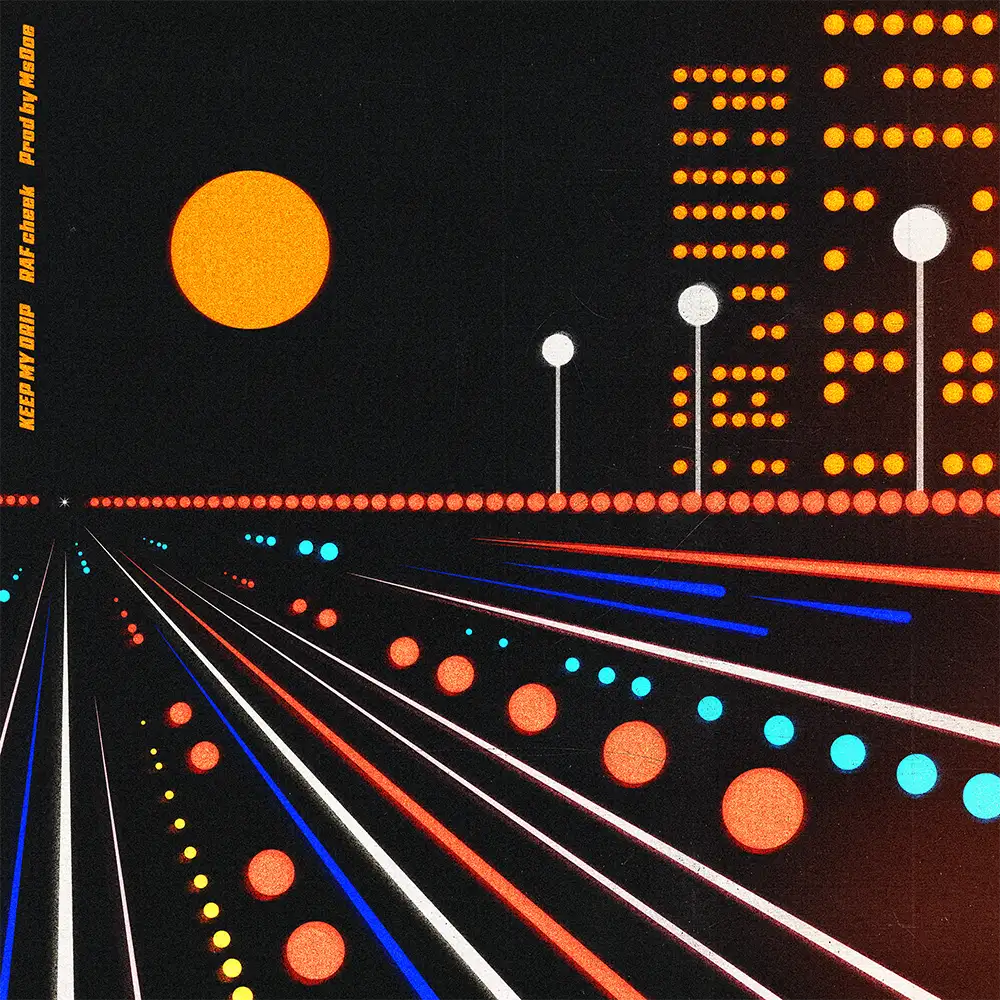 「KEEP MY DRIP (Prod.MsDoe)」 RAF cheekアートワーク