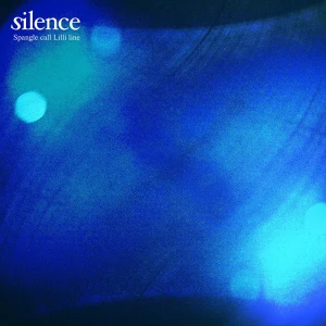 「silence」/ Spangle call Lilli lineアートワーク