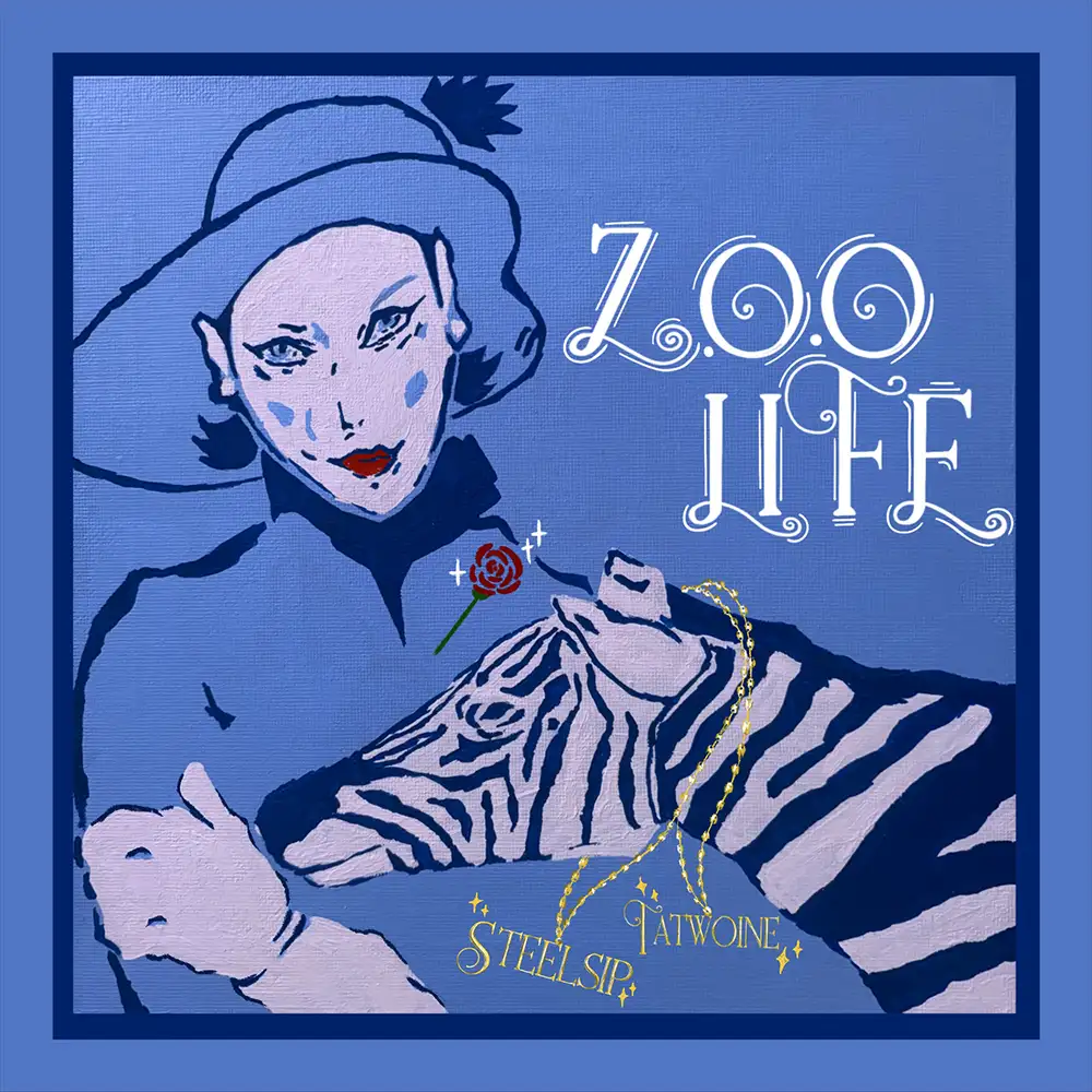 『Z.O.O LIFE』/ Steelsip, Tatwoineaーとワーク