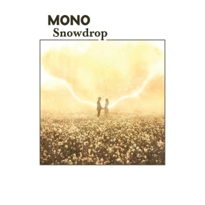 『Snowdrop』/ MONOアートワーク