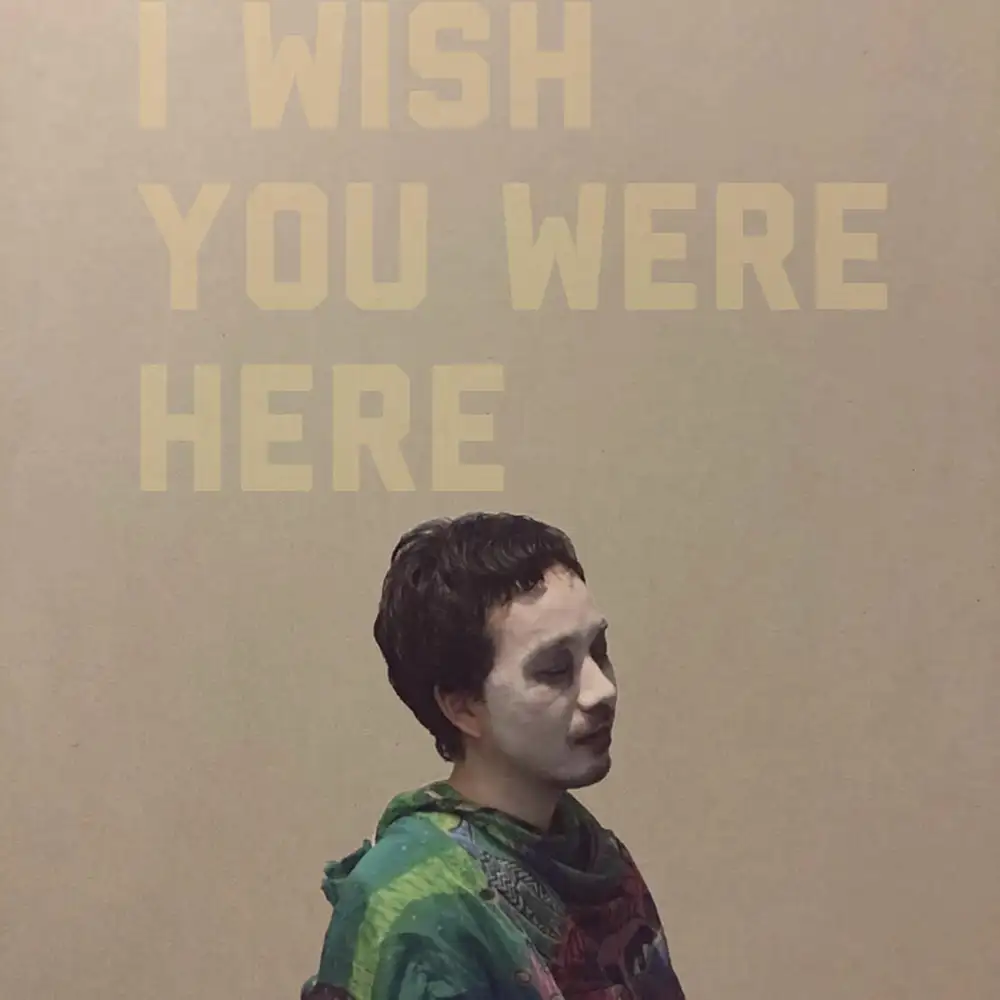 『I WISH YOU WERE HERE』ウエノユウスケアートワーク