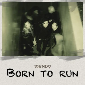 「Born to run」/ WENDYアートワーク