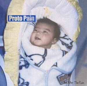 『Proto Pain』/ 雨上がりのあおいちゃんアートワーク