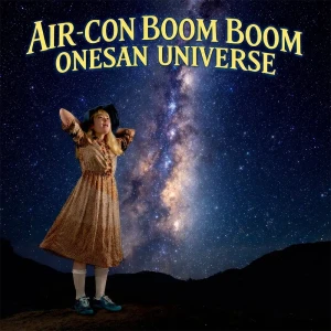 『AIR-CON BOOM BOOM ONESAN UNIVERSE』/ AIR-CON BOOM BOOM ONESANアートワーク