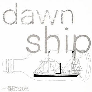 「dawn ship」/ アツムワンダフル アートワーク