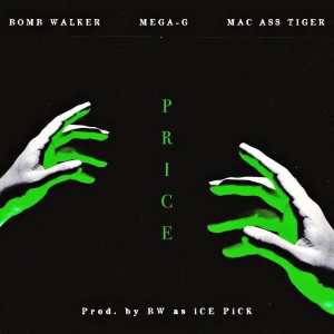 「PRICE (feat. MEGA-G, MAC ASS TIGER)」BOMB WALKERアートワーク