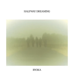 『HALFWAY DREAMING』/ BYOKAアートワーク