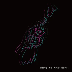 『sing to the sink』 / cyan