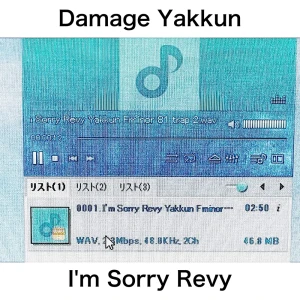 「I’m Sorry Revy」/ Damage Yakkunアートワーク