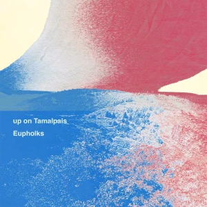 「up on Tamalpais」/ Eupholksアートワーク