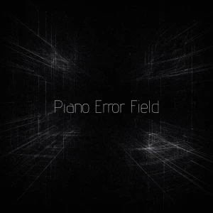 「Piano Error Field」アートワーク