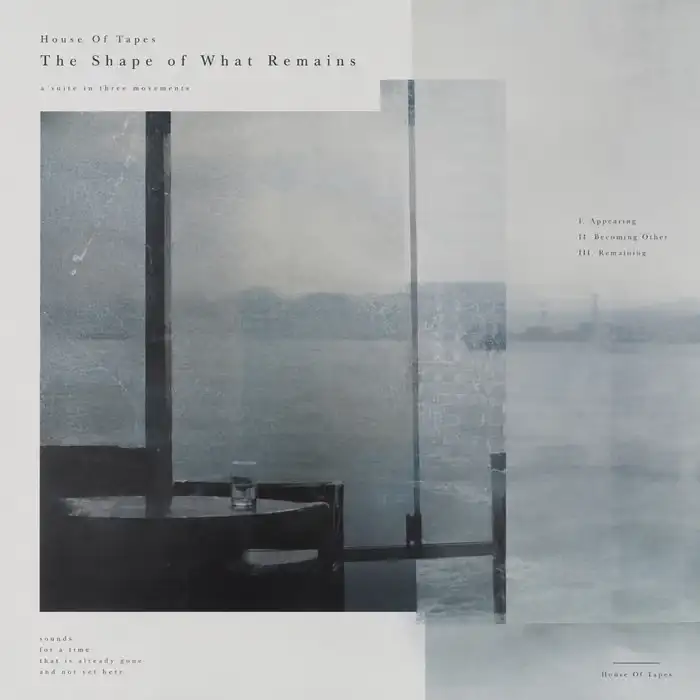 『The Shape of What Remains』/ House Of Tapesアートワーク