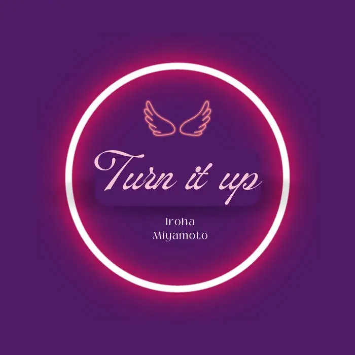 「Turn it up」宮本彩陽アートワーク