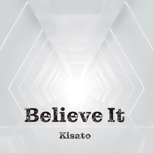 「Believe It」/ Kisatoアートワーク