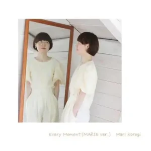 「Every Moment (MARIE ver.)」/ Mari Korogiアートワーク