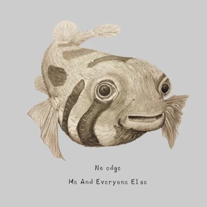 『Me And Everyone Else』/ No edgeアートワーク