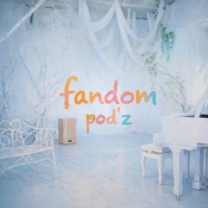 「fandom」/ pod’zアートワーク