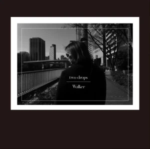 『two drops | Walker』/ ぷにぷに電機アートワーク