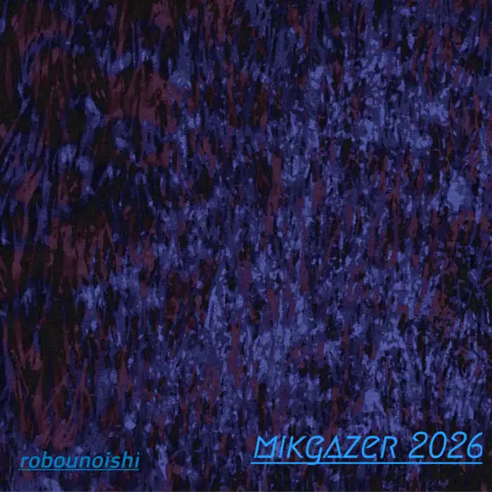 mikgazer 2026 / 路傍の石アートワーク