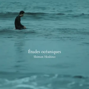 『Études océaniques』Shimon Hoshinoアートワーク