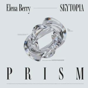 『PRISM』/ SKYTOPIA, Elena Berryアートワーク
