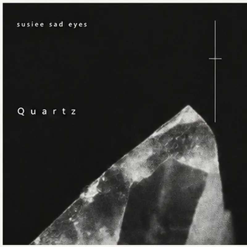 「Quartz」/ Susie Sad Eyesアートワーク