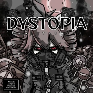 『DYSTOPIA』/ 田淵フミアートワーク